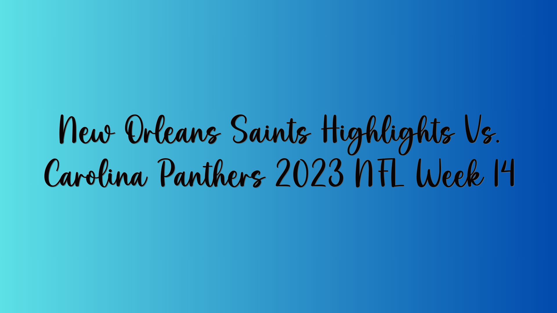 New Orleans Saints Highlights Vs. Carolina Panthers 2023 NFL Week 14